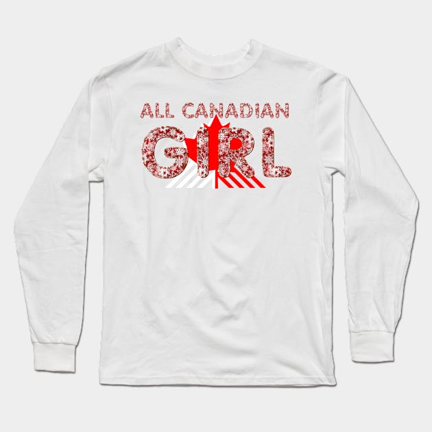 All Canadian Girl Long Sleeve T-Shirt by teepossible